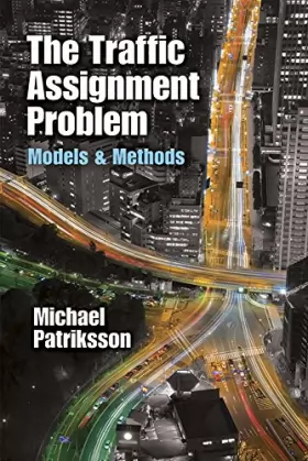 Couverture du produit · The Traffic Assignment Problem: Models & Methods