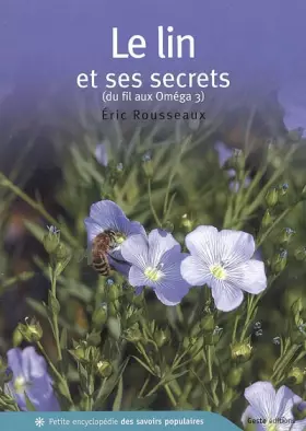 Couverture du produit · Le Lin et ses secrets : Du fil aux Oméga 3