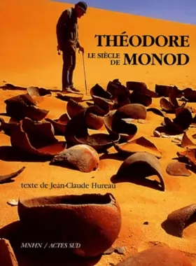 Couverture du produit · Le Siècle de Théodore Monod