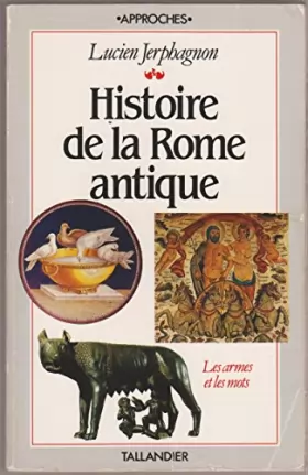 Couverture du produit · Histoire de la Rome antique : Les Armes et les Mots