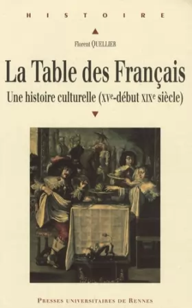 Couverture du produit · La Table des Français: Une histoire culturelle (XVe-début XIXe siècle)