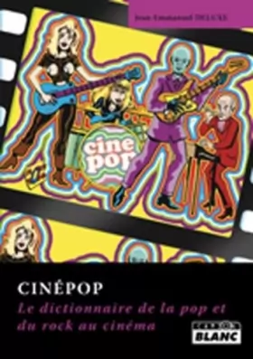 Couverture du produit · CINEPOP Dictionnaire du rock au cinéma