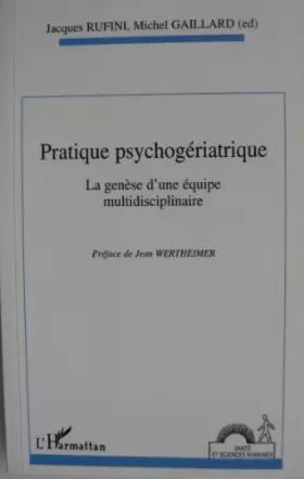 Couverture du produit · Pratique psychogériatrique: La genèse d'une équipe multidisciplinaire