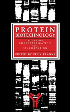 Couverture du produit · Protein Biotechnology: Isolation, Characterization, and Stabilization