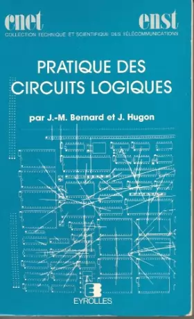 Couverture du produit · Pratique des circuits logiques (Collection technique et scientifique des télécommunications)