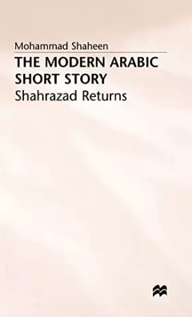 Couverture du produit · The Modern Arabic Short Story: Shahrazad Returns