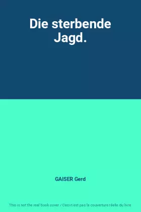 Couverture du produit · Die sterbende Jagd.