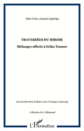 Couverture du produit · Traversées du miroir : Mélanges offerts à Erika Tunner