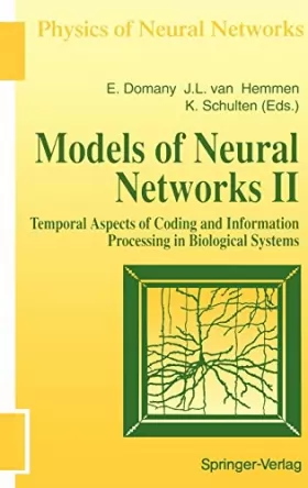 Couverture du produit · Models of Neural Networks II: Temporal Aspects of Coding and Information Processing in Biological Systems