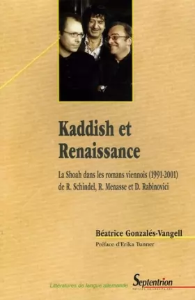 Couverture du produit · Kaddish et Renaissance: La Shoah dans les romans viennois (1991-2001) de Robert Schindel, Robert Menasse et Doron Rabinovici