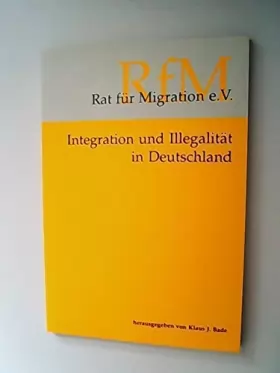 Couverture du produit · Rat fur Migration e.V.: Integration und Illegalitat in Deutschland