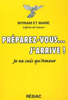 Couverture du produit · Préparez-vous... j'arrive : Je ne suis qu'Amour !