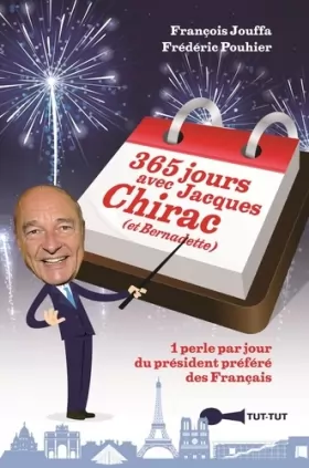 Couverture du produit · 365 Jours avec Jacques Chirac (et Bernadette)