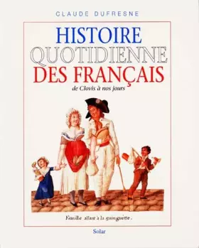 Couverture du produit · Histoire quotidienne des français