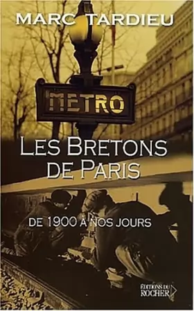 Couverture du produit · Les Bretons à Paris. De 1900 à nos jours