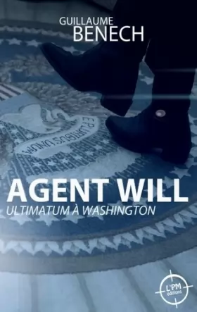 Couverture du produit · Agent Will : Ultimatum à Washington