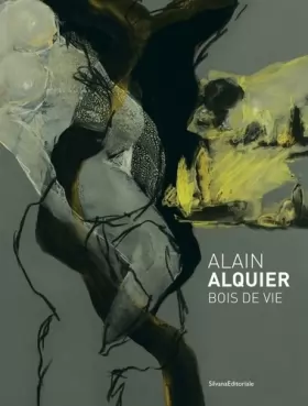 Couverture du produit · Bois de vie, Alain Alquier