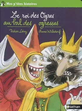 Couverture du produit · Le roi des Ogres au bal des ogresses