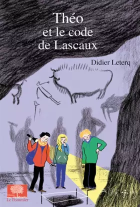 Couverture du produit · Théo et le code de Lascaux