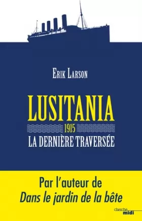 Couverture du produit · Lusitania 1915, la dernière traversée