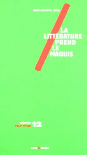 Couverture du produit · La littérature prend le maquis