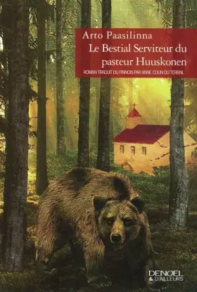 Couverture du produit · Le Bestial Serviteur du pasteur Huuskonen