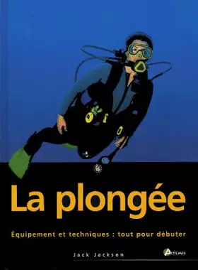 Couverture du produit · la Plongée - Equipements et techniques : Tout pour débuter