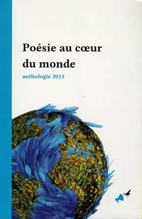 Couverture du produit · Poésie au coeur du monde - Anthologie 2013