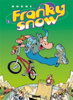 Couverture du produit · Franky Snow, Tome 3 : Frime contrôle