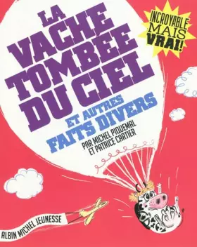 Couverture du produit · La vache tombée du ciel et autres faits divers