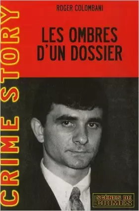 Couverture du produit · Les ombres d'un dossier : L'affaire Tangorre de Roger Colombani ( 10 mai 2007 )