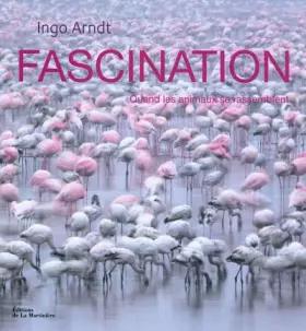 Couverture du produit · Fascination : Quand les animaux se rassemblent