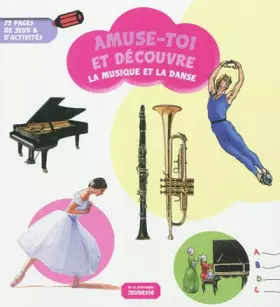 Couverture du produit · La musique et la danse : 72 pages de jeux & d'activités