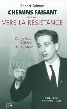Couverture du produit · Chemins faisant, Tome 1 : Vers la Résistance