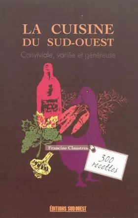 Couverture du produit · La cuisine du sud-ouest, 300 recettes