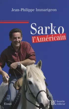 Couverture du produit · Sarko l'Américain