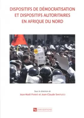 Couverture du produit · Dispositifs de démocratisation et dispositifs autoritaires en Afrique du Nord