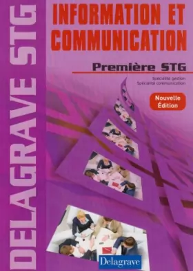 Couverture du produit · Information et Communication 1ere STG spécialité Gestion/spécialité Communication élève