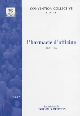 Couverture du produit · Pharmacie d'officine. Brochure 3052. IDCC:1996. 17è édition - Août 2007