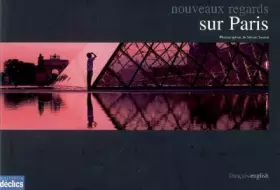 Couverture du produit · Nouveaux regards sur Paris : Edition bilingue français-anglais