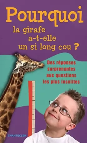 Couverture du produit · Pourquoi la girafe a-t-elle un si long cou ?