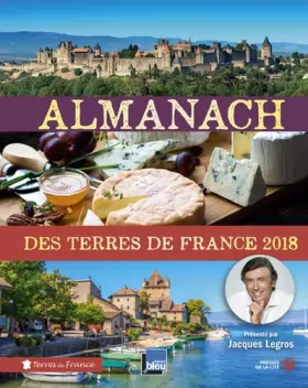 Couverture du produit · Almanach des Terres de France 2018