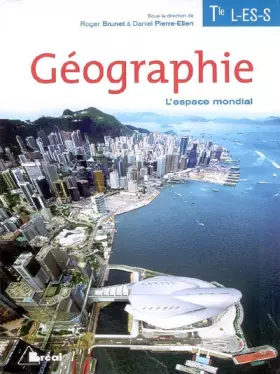 Couverture du produit · Géographie Tle L, ES, S, L'Espace mondial
