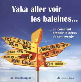 Couverture du produit · Yaka aller voir les baleines. by Jérôme Bourgine(2012-06-22)