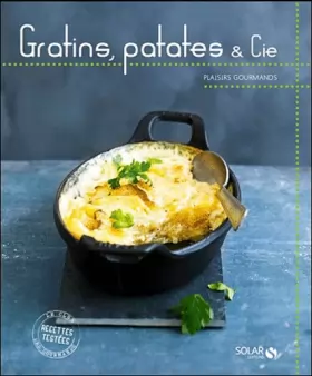 Couverture du produit · Gratins, patates & cie - Plaisirs gourmands