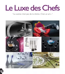 Couverture du produit · Le Luxe des Chefs : Edition français-anglais-néerlandais