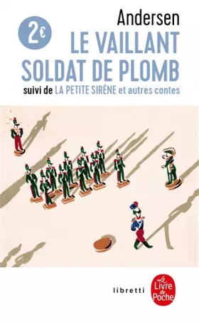 Couverture du produit · Le Vaillant Soldat de plomb, la petite sirène et autres contes