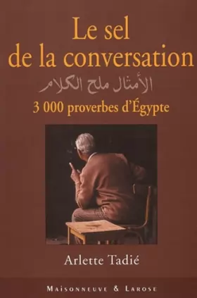 Couverture du produit · Le Sel de la conversation : 3000 proverbes d'Egypte