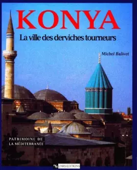 Couverture du produit · Konya, la ville des derviches tourneurs