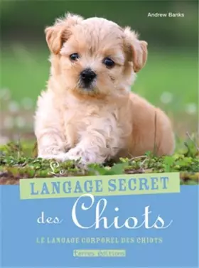 Couverture du produit · Le langage secret des chiots
